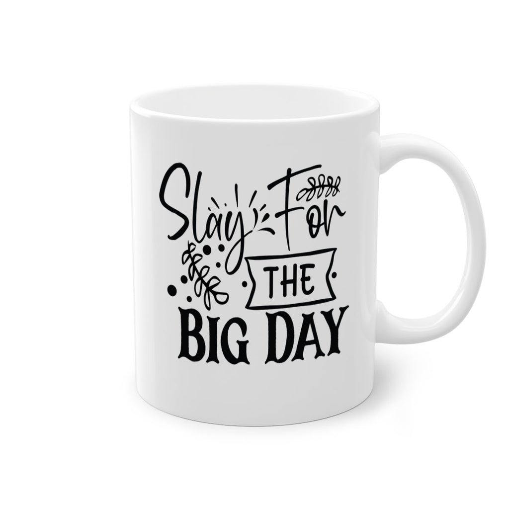 Slay For The Big Day 23#- wedding-Mug / Coffee Cup