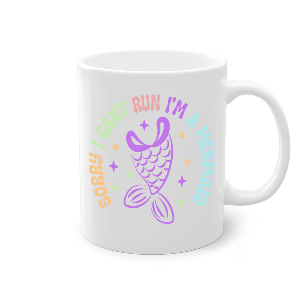 Sorry I Cant Run Im 611#- mermaid-Mug / Coffee Cup