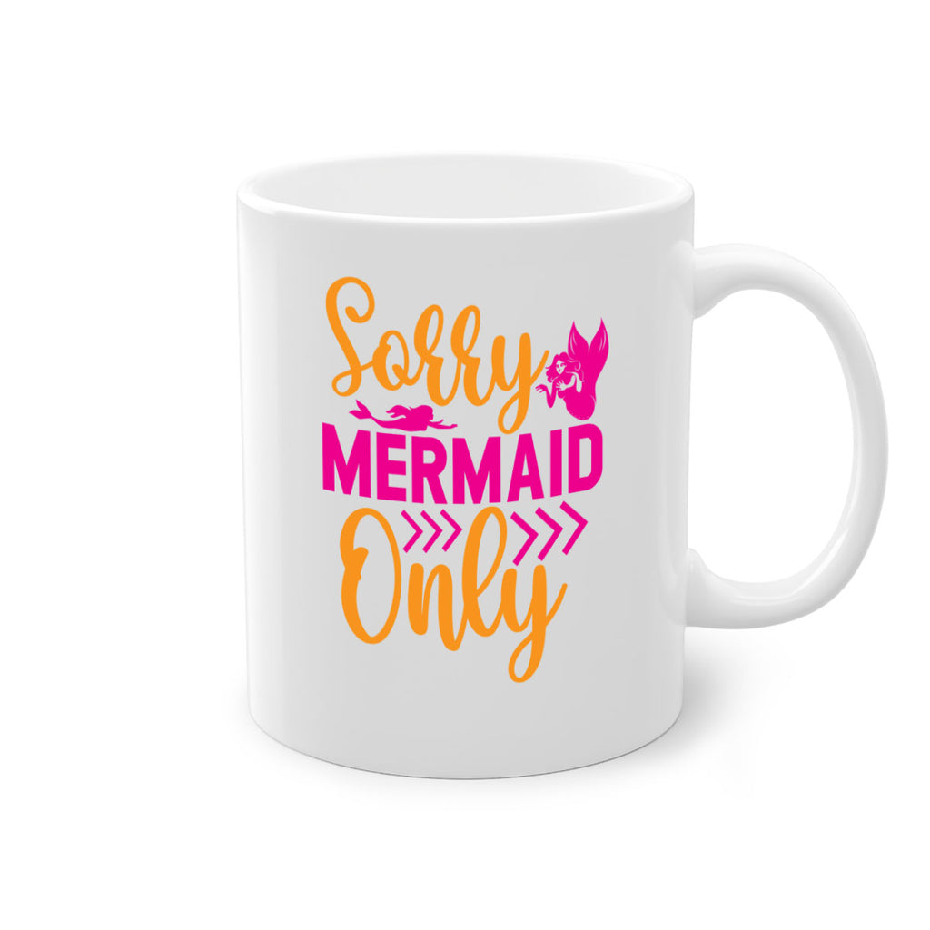 Sorry Mermaid Only 602#- mermaid-Mug / Coffee Cup