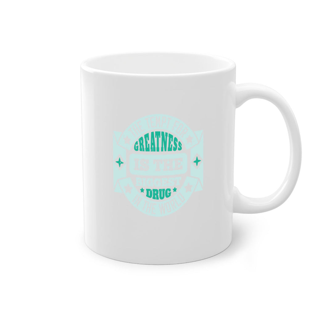 The tempt for greatness is the biggest drug in the world 1813#- boxing-Mug / Coffee Cup