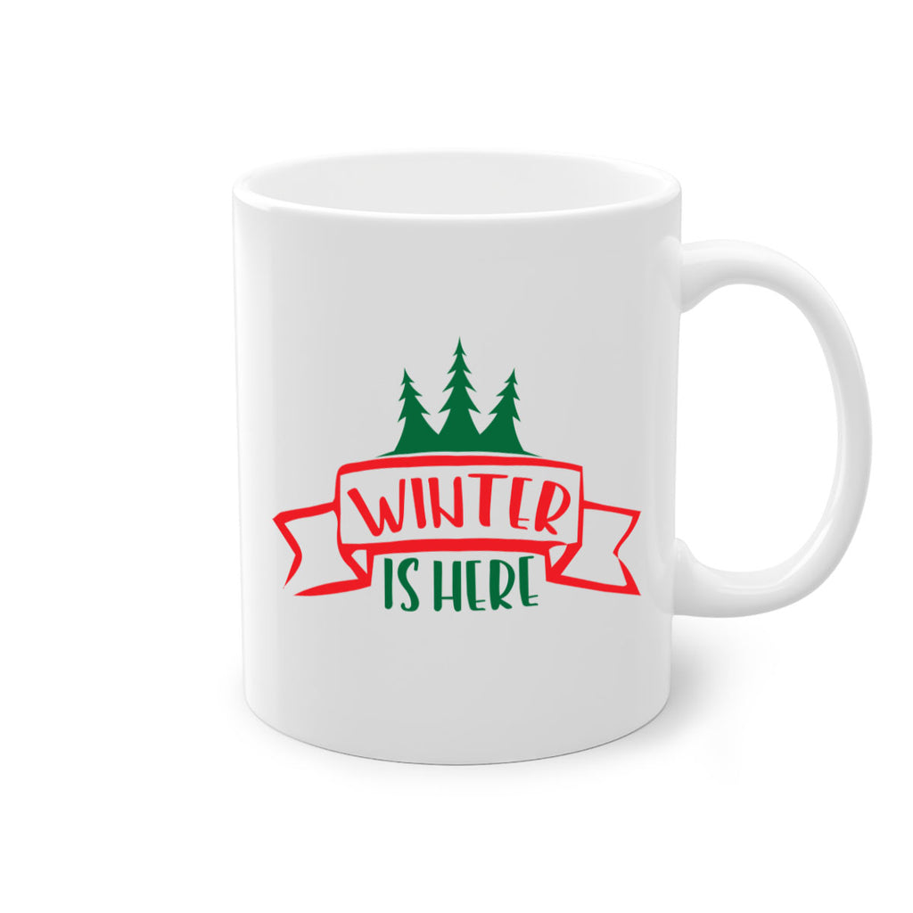 Winter is Here 553#- winter-Mug / Coffee Cup