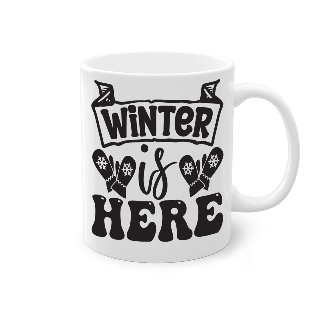 Winter is here 555#- winter-Mug / Coffee Cup