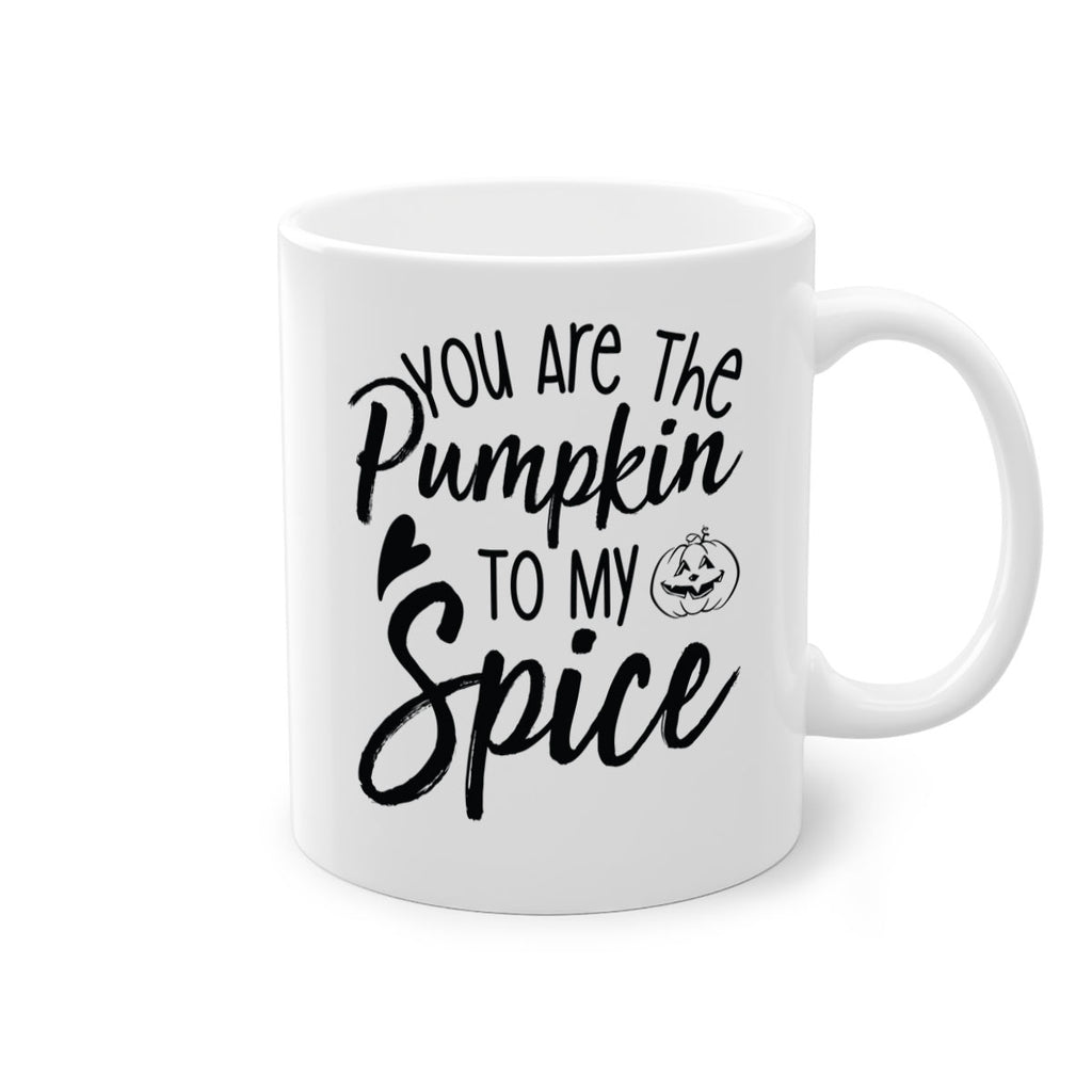 You Are The Pumpkin To My Spice 656#- fall-Mug / Coffee Cup