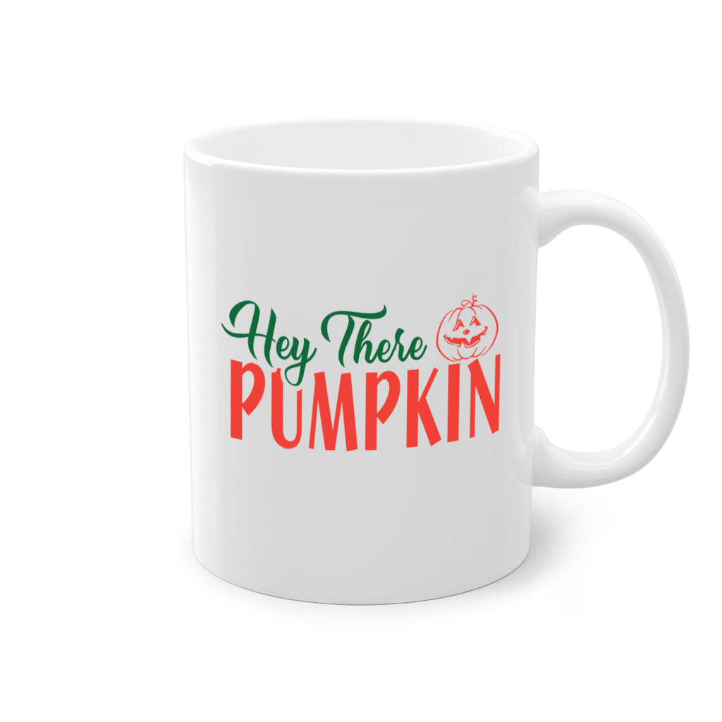 hey there pumpkin 305#- fall-Mug / Coffee Cup
