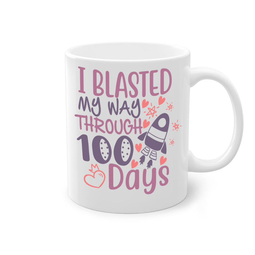 i blassted my way through 100 days 11#- 100 days-Mug / Coffee Cup