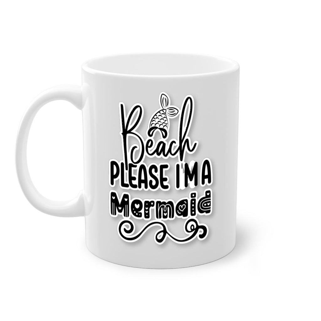 Beach Please Im A Mermaid 61#- mermaid-Mug / Coffee Cup