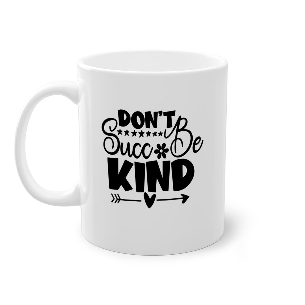 Dont Succ Be Kind 94#- winter-Mug / Coffee Cup
