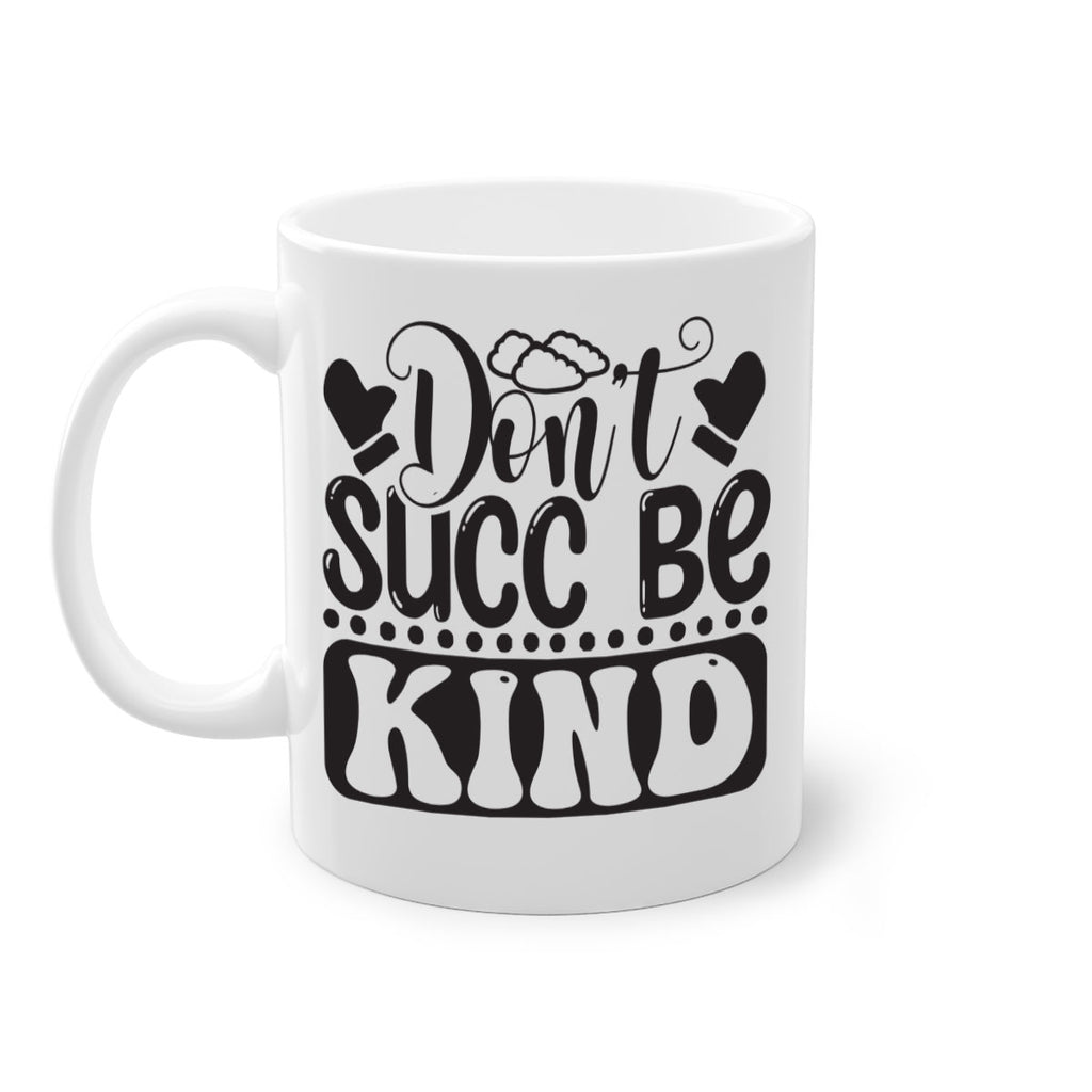 Dont succ be kind 96#- winter-Mug / Coffee Cup