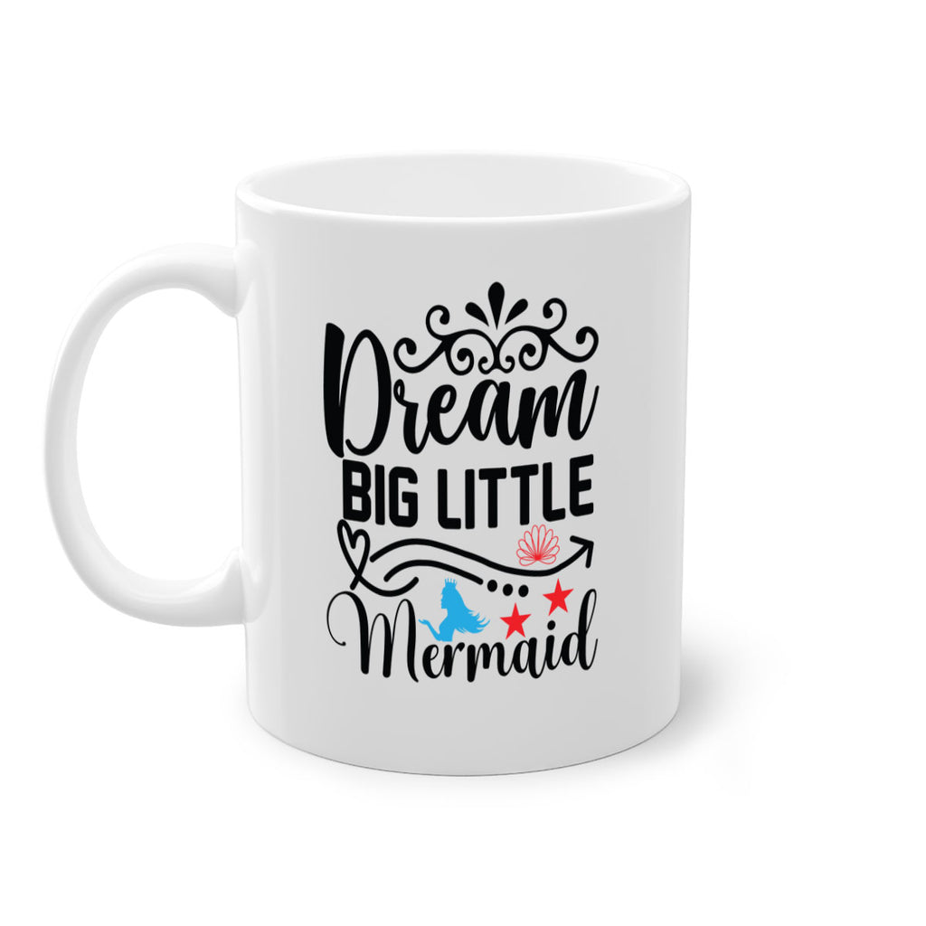 Dream Big Little Mermaid 133#- mermaid-Mug / Coffee Cup