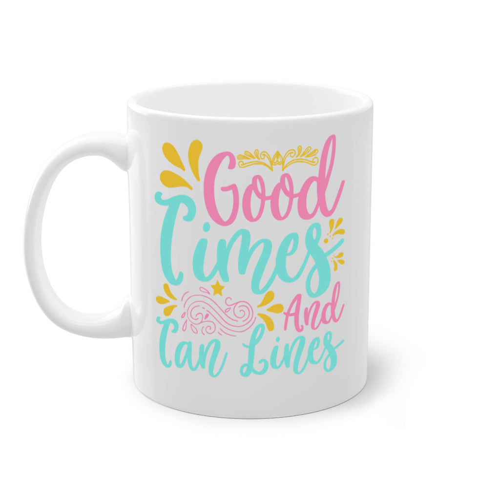 GOOD TIMES AND TAN LINES Style 65#- Summer-Mug / Coffee Cup