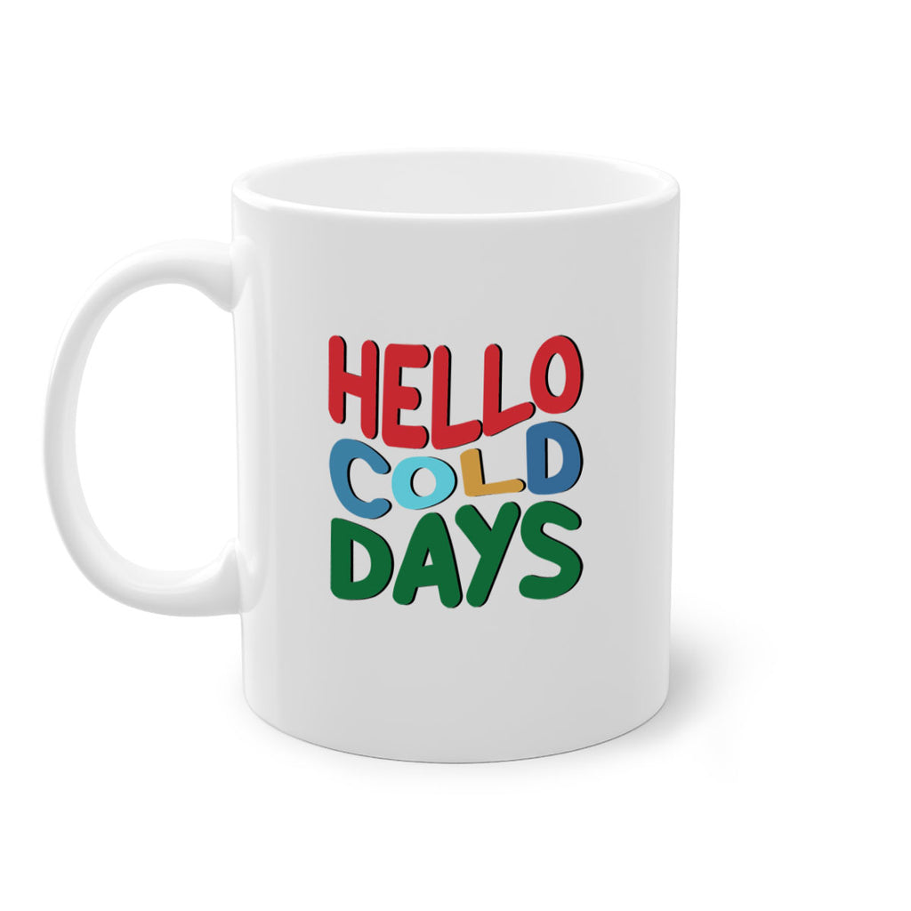 Hello Cold Days 173#- winter-Mug / Coffee Cup