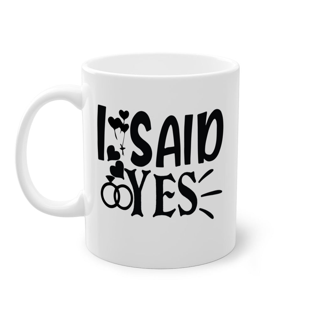 I Said Yes 29#- wedding-Mug / Coffee Cup