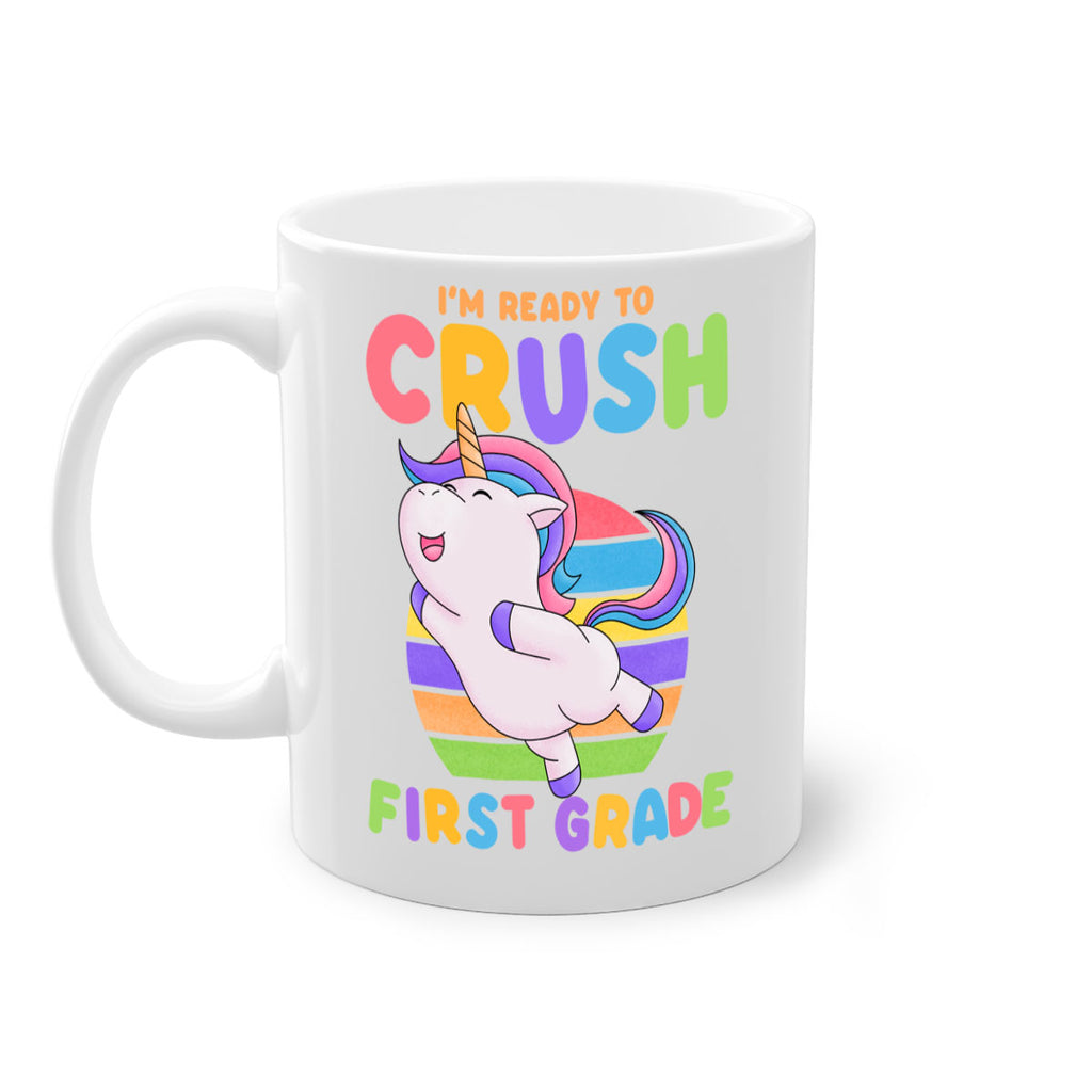 Im Ready to Crush 1st 11#- First Grade-Mug / Coffee Cup