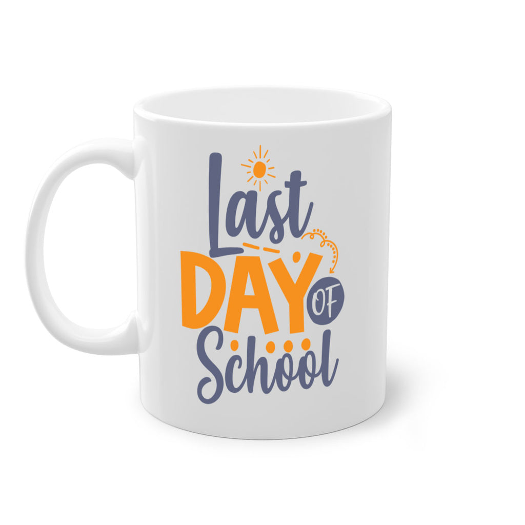 Last day of school 4#- last day of school-Mug / Coffee Cup
