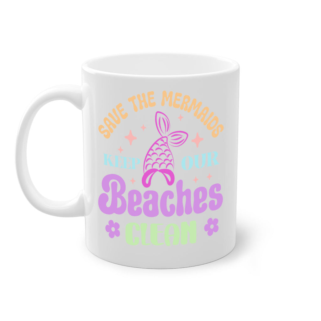 Save The Mermaids Keep Our 577#- mermaid-Mug / Coffee Cup
