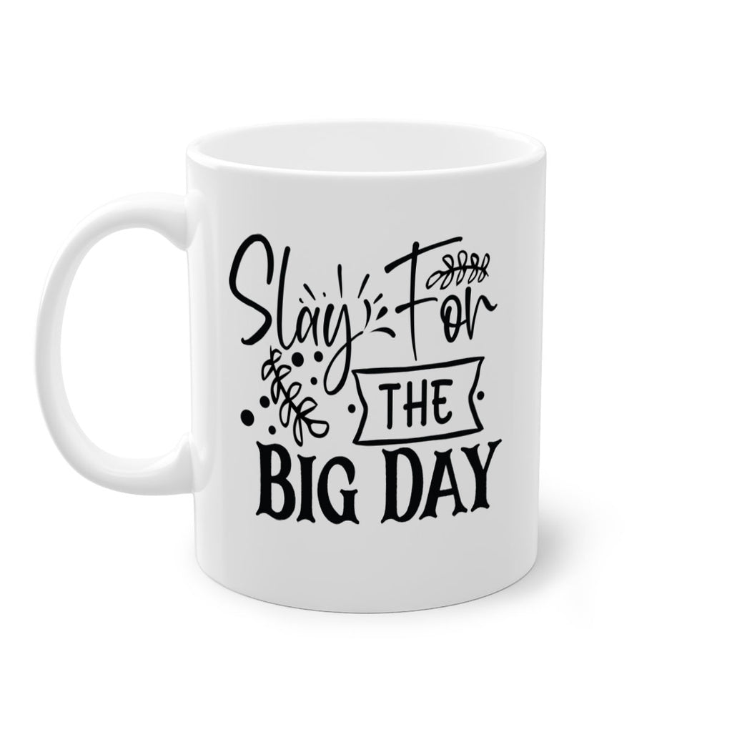 Slay For The Big Day 23#- wedding-Mug / Coffee Cup