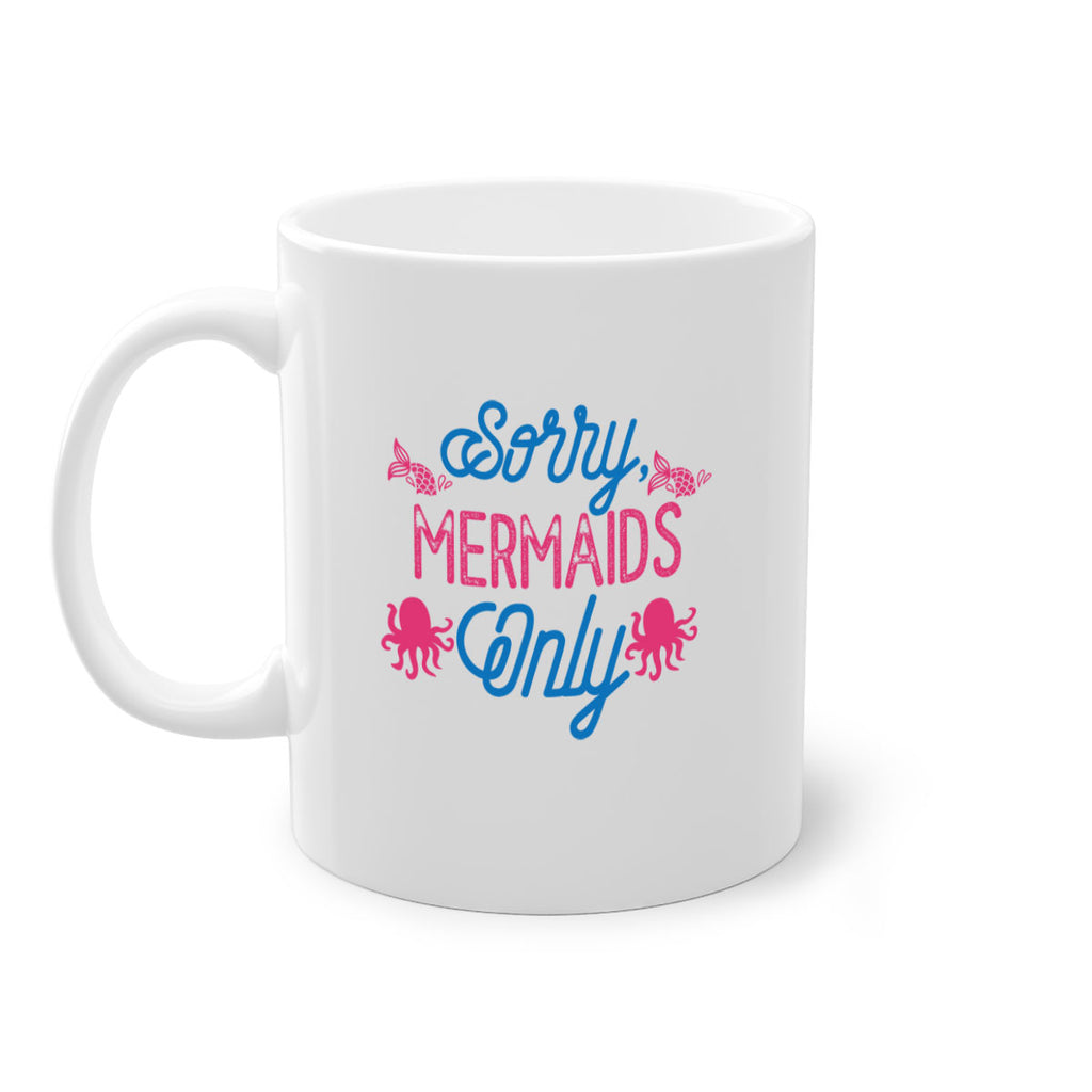 Sorry Mermaids Only 608#- mermaid-Mug / Coffee Cup