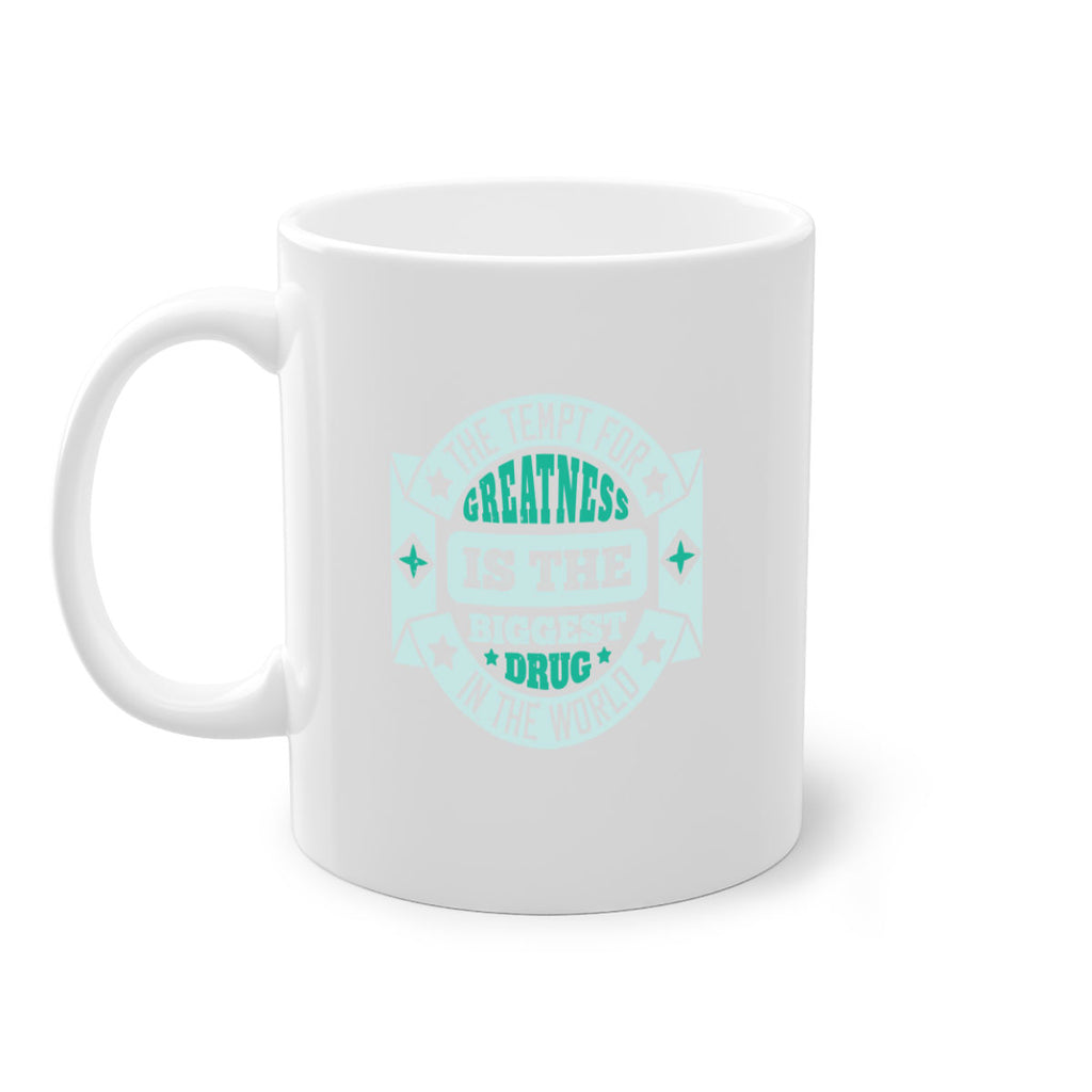 The tempt for greatness is the biggest drug in the world 1813#- boxing-Mug / Coffee Cup