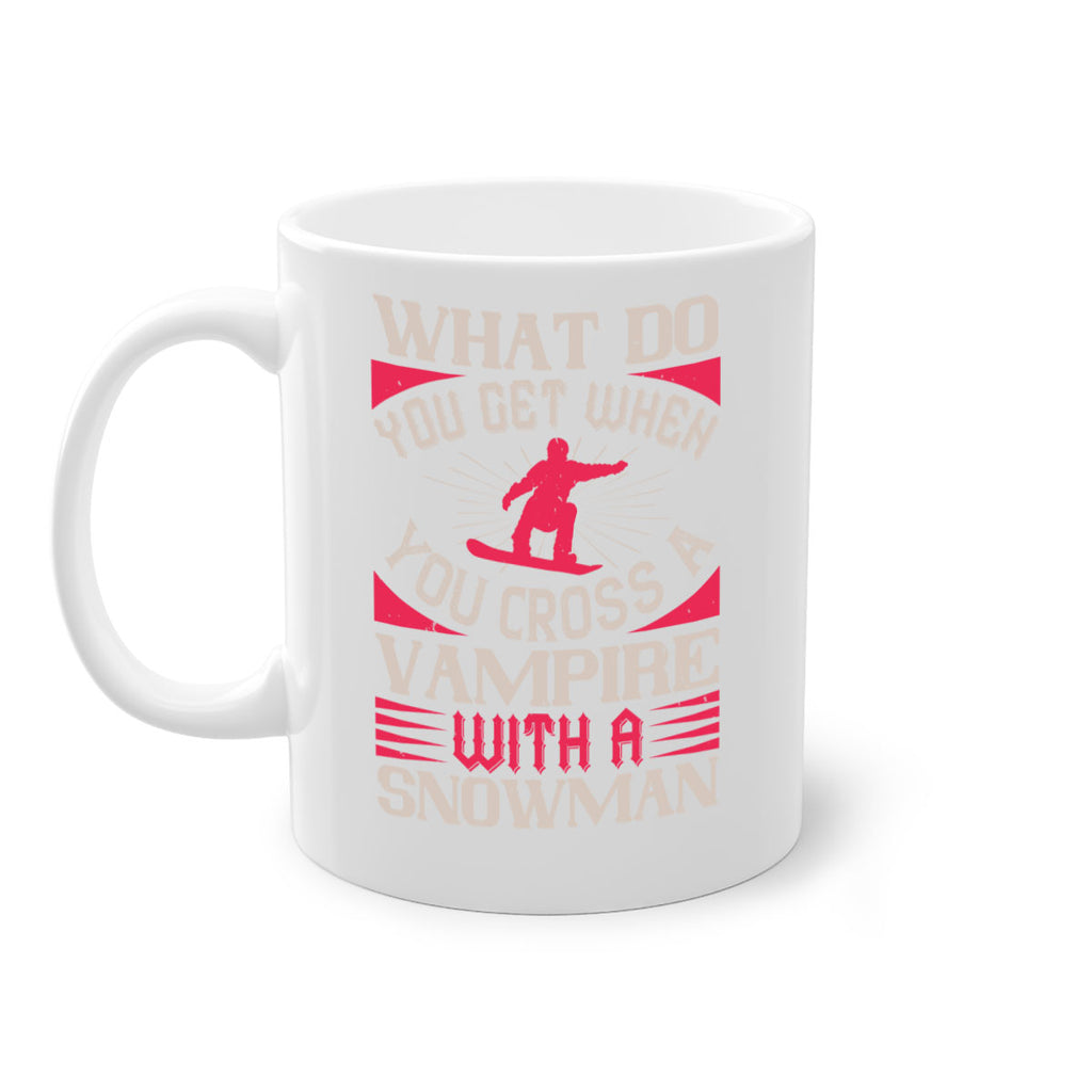 What do you get when you cross a vampire with a snowman 106#- ski-Mug / Coffee Cup