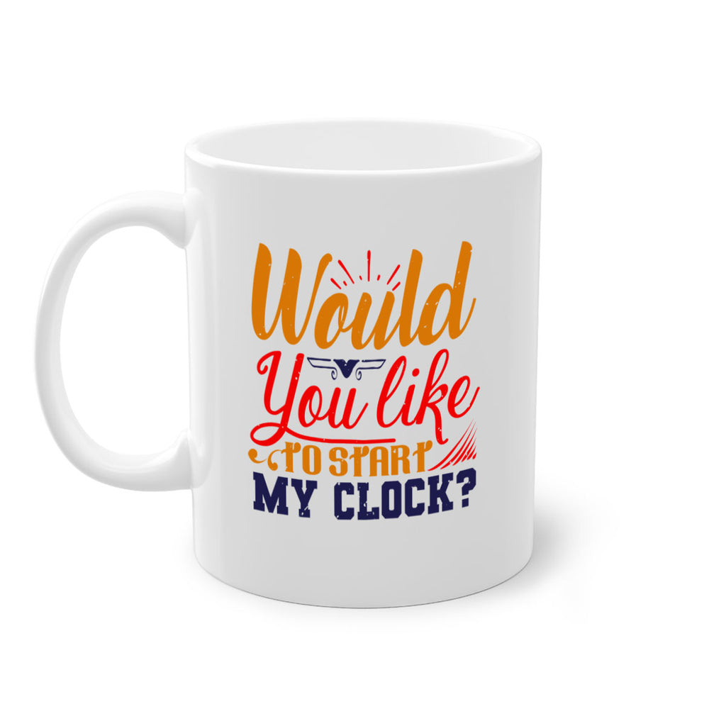 Would you like to start my clock 13#- chess-Mug / Coffee Cup
