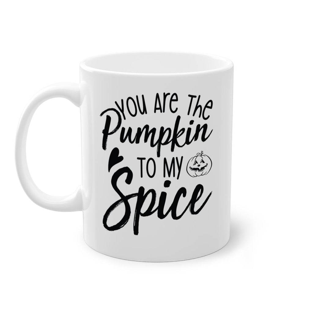 You Are The Pumpkin To My Spice 656#- fall-Mug / Coffee Cup