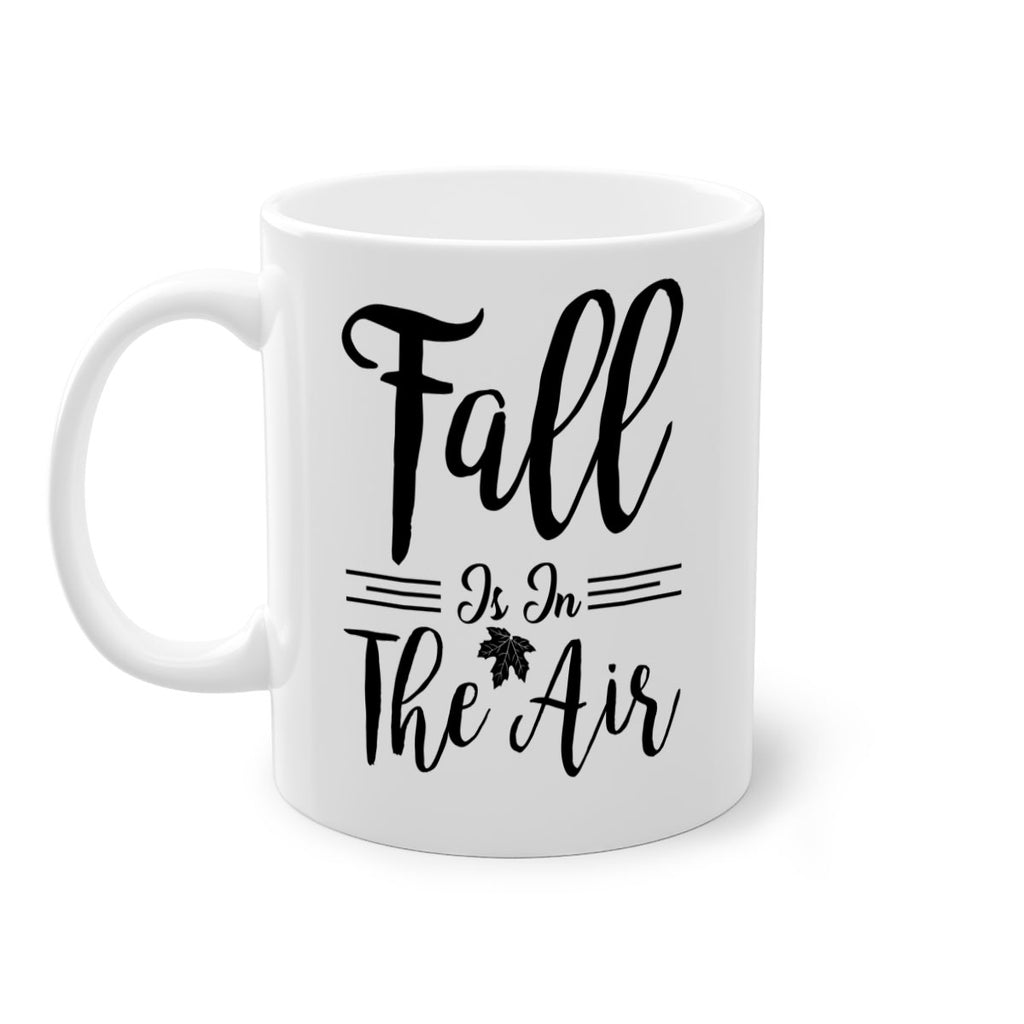 fall is in the air 110#- fall-Mug / Coffee Cup