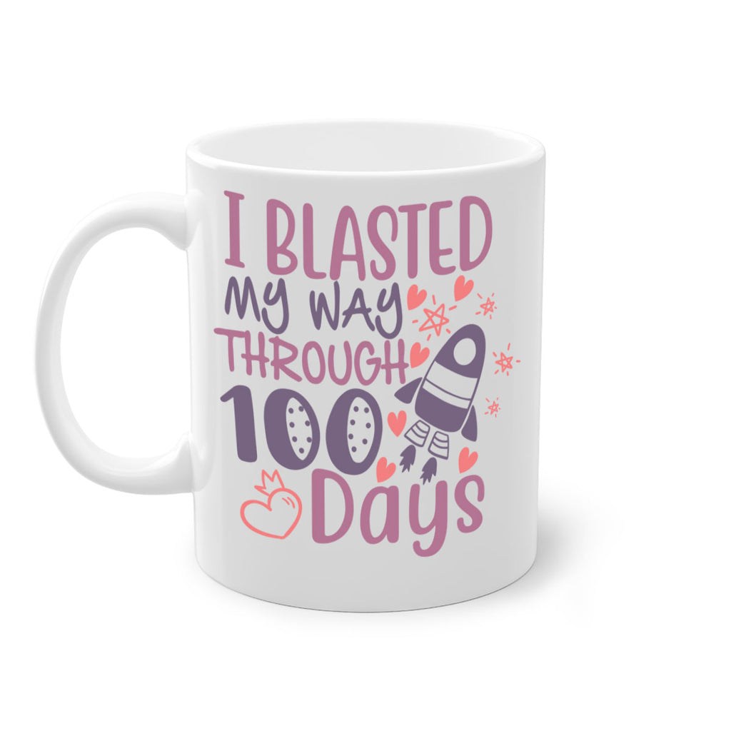 i blassted my way through 100 days 11#- 100 days-Mug / Coffee Cup