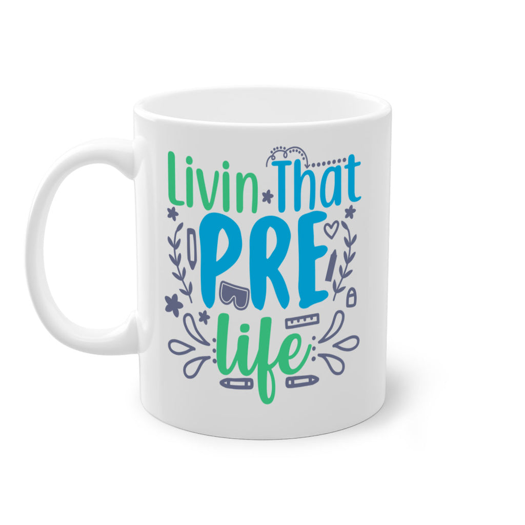 livin that pre life 19#- preK-Mug / Coffee Cup