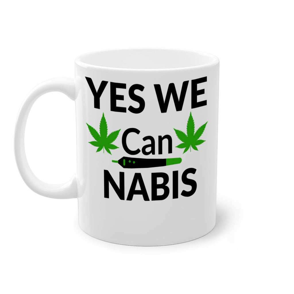 yes we cannabis 310#- marijuana-Mug / Coffee Cup