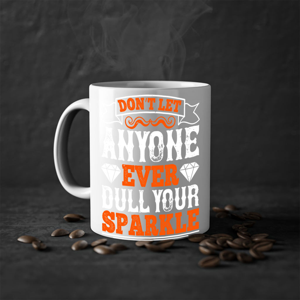 Don’t let anyone ever dull your sparkle 1553#- basketball-Mug / Coffee Cup