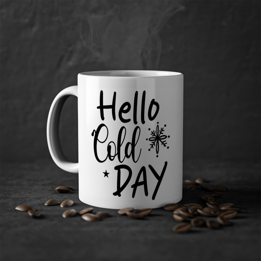 Hello Cold Day 142#- winter-Mug / Coffee Cup