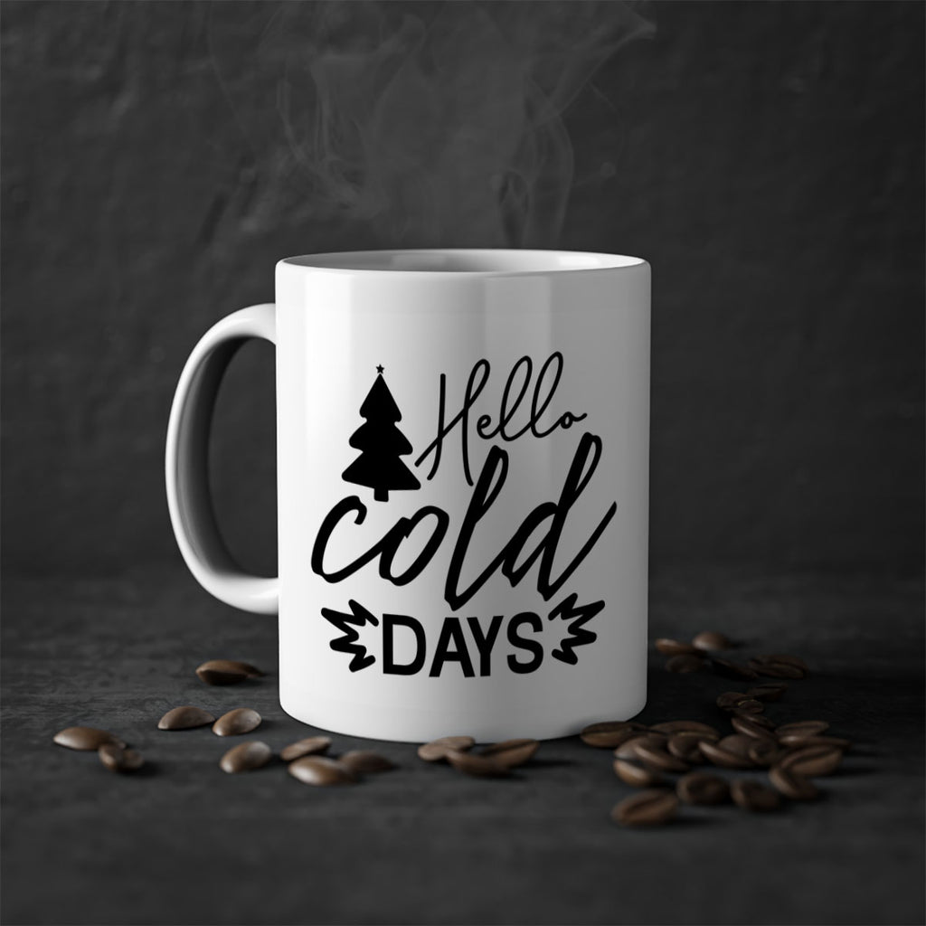 Hello Cold Days 146#- winter-Mug / Coffee Cup