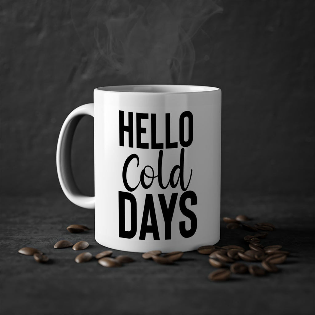 Hello Cold Days 176#- winter-Mug / Coffee Cup