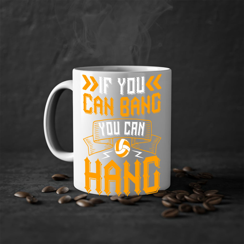 If you can bang you can hang Style 1047#- volleyball-Mug / Coffee Cup