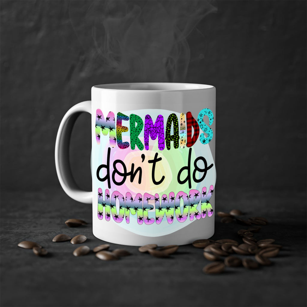 Mermaids Dont Do Homework 482#- mermaid-Mug / Coffee Cup