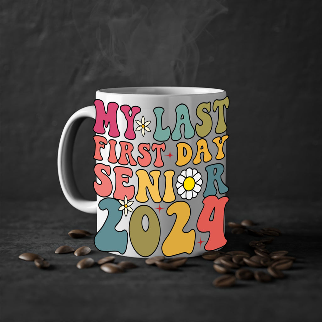 My last first day senior 2024 6#- 12th grade-Mug / Coffee Cup