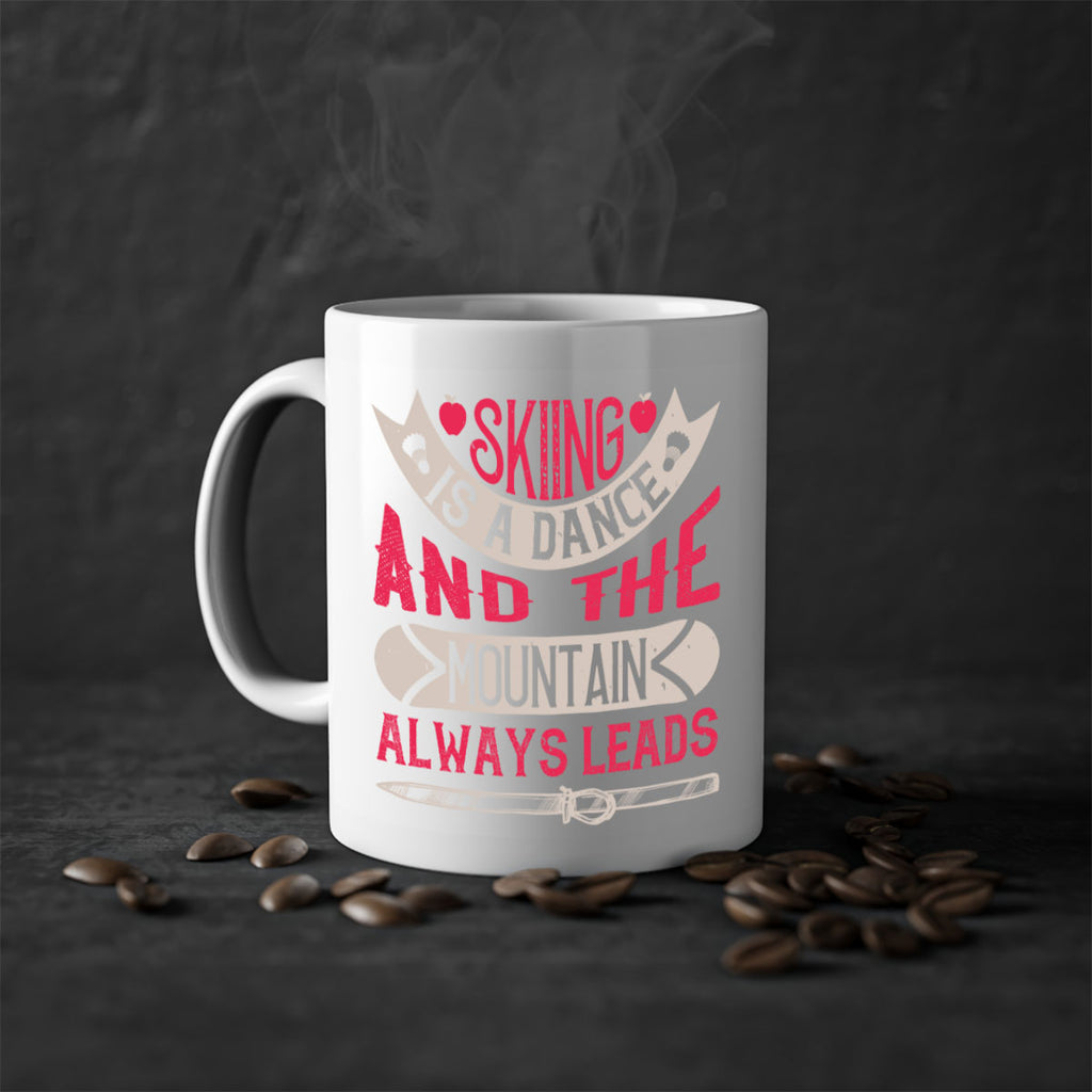 Skiing is a dance and the mountain always leads 532#- ski-Mug / Coffee Cup