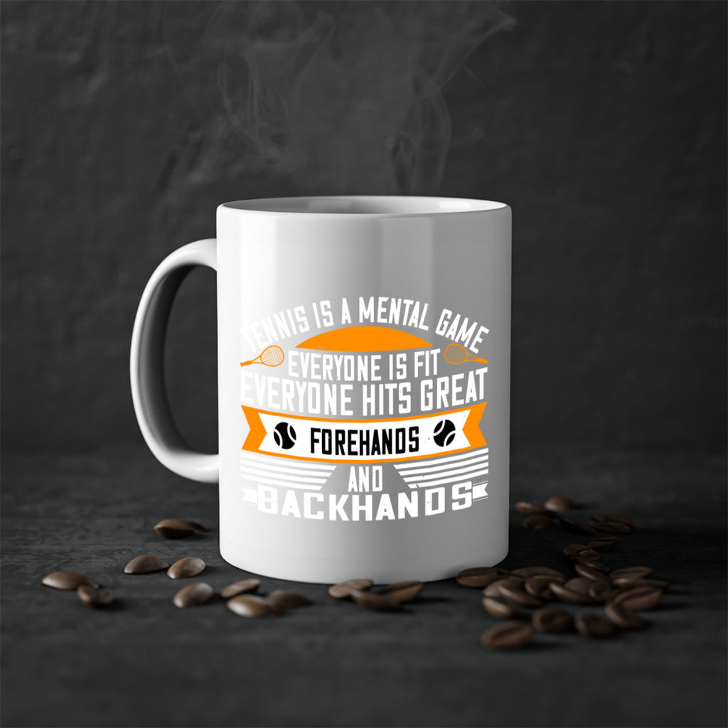 Tennis is a mental game Everyone is fit everyone hits great forehands and backhands 314#- tennis-Mug / Coffee Cup