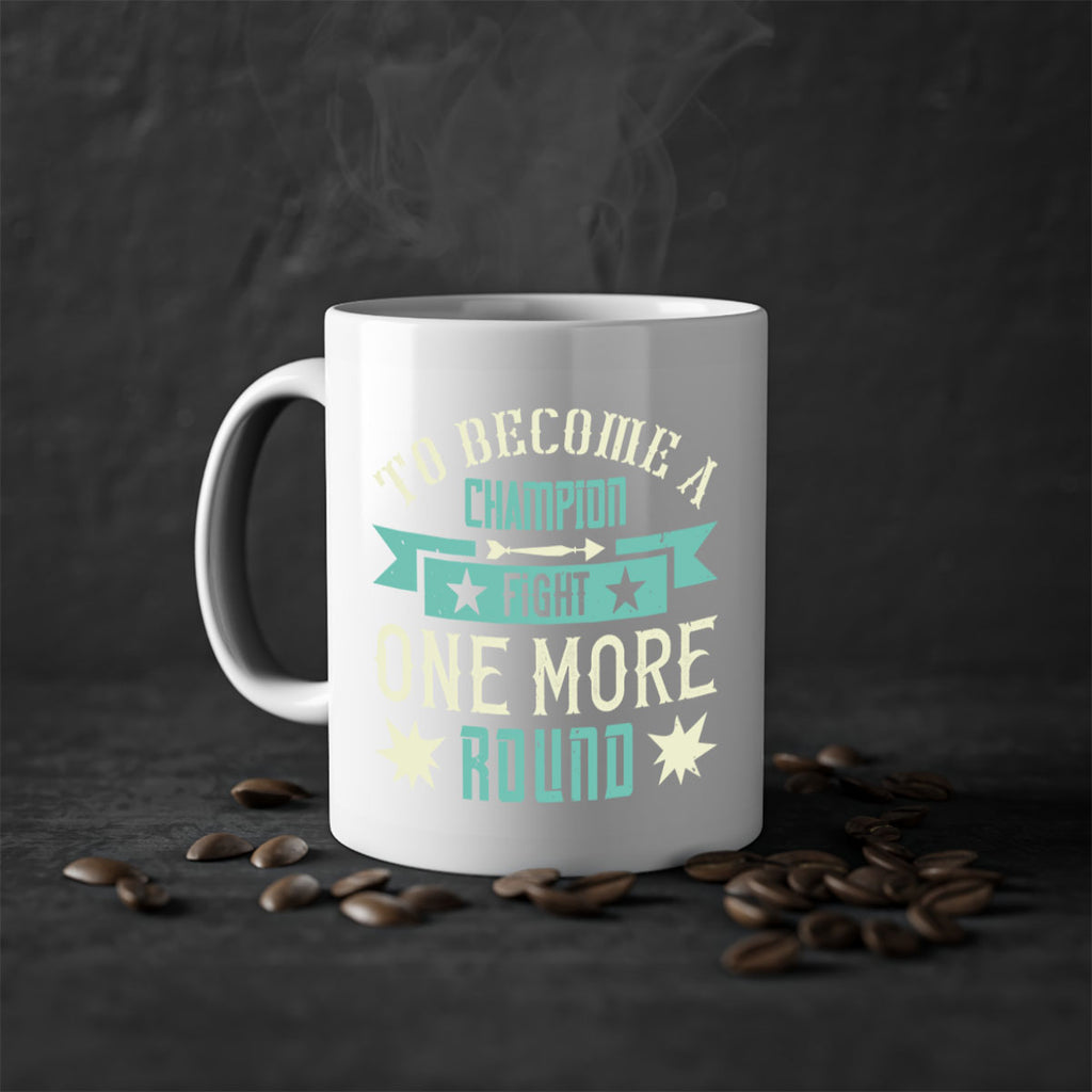 To become a champion fight one more round 1773#- boxing-Mug / Coffee Cup