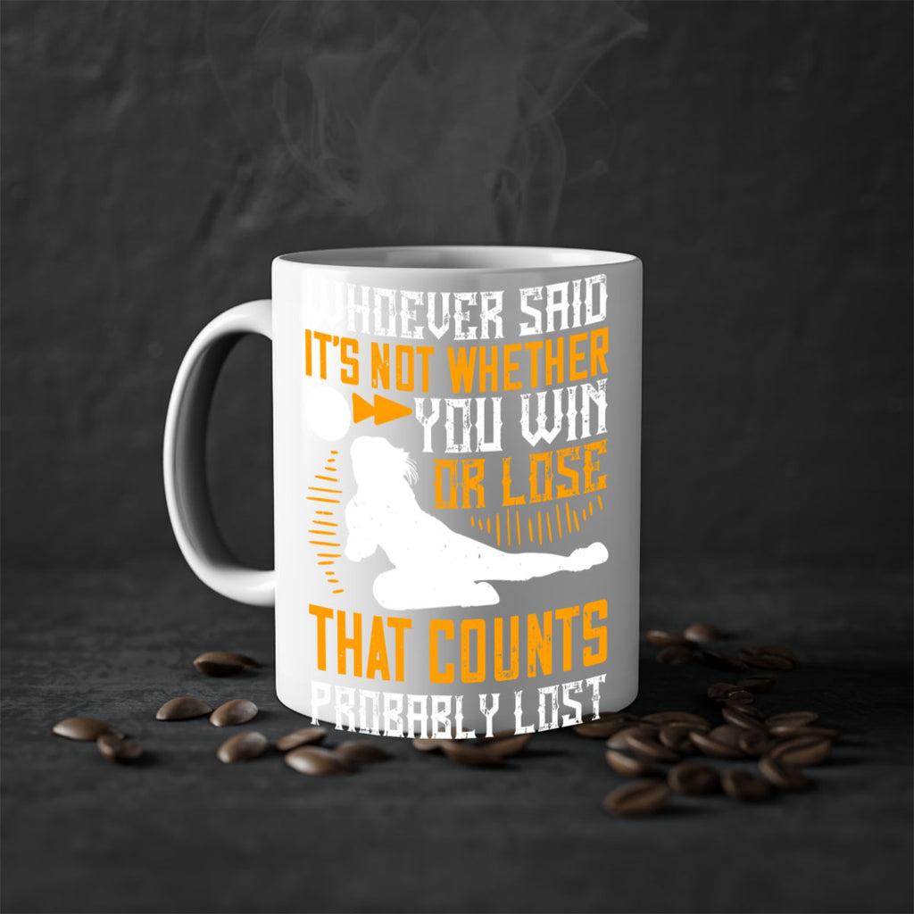 Whoever said ‘It’s not whether you win or lose that counts’ probably lost Style 39#- volleyball-Mug / Coffee Cup