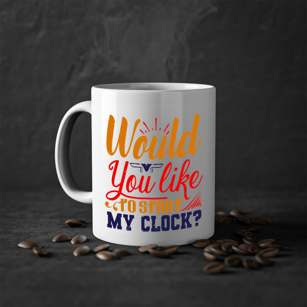 Would you like to start my clock 13#- chess-Mug / Coffee Cup