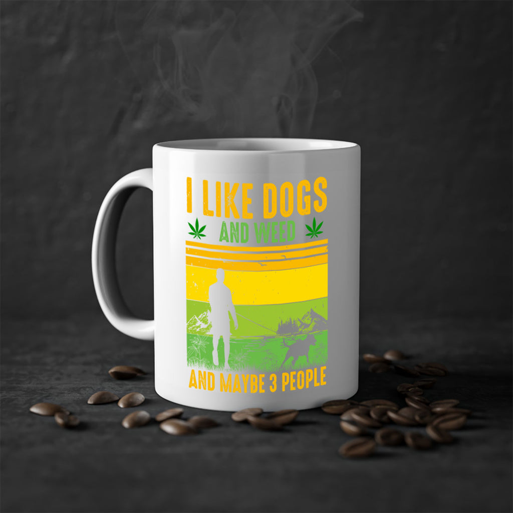 i like dogs and weed and maybe three people 122#- marijuana-Mug / Coffee Cup