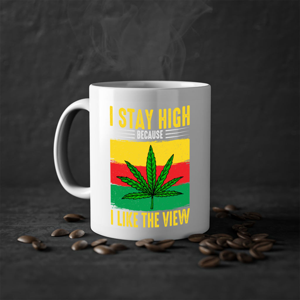 i stay high because i like the view 131#- marijuana-Mug / Coffee Cup