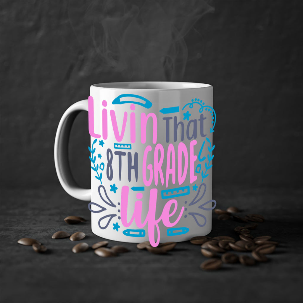 livin that 8th garde life 4#-8th grade-Mug / Coffee Cup