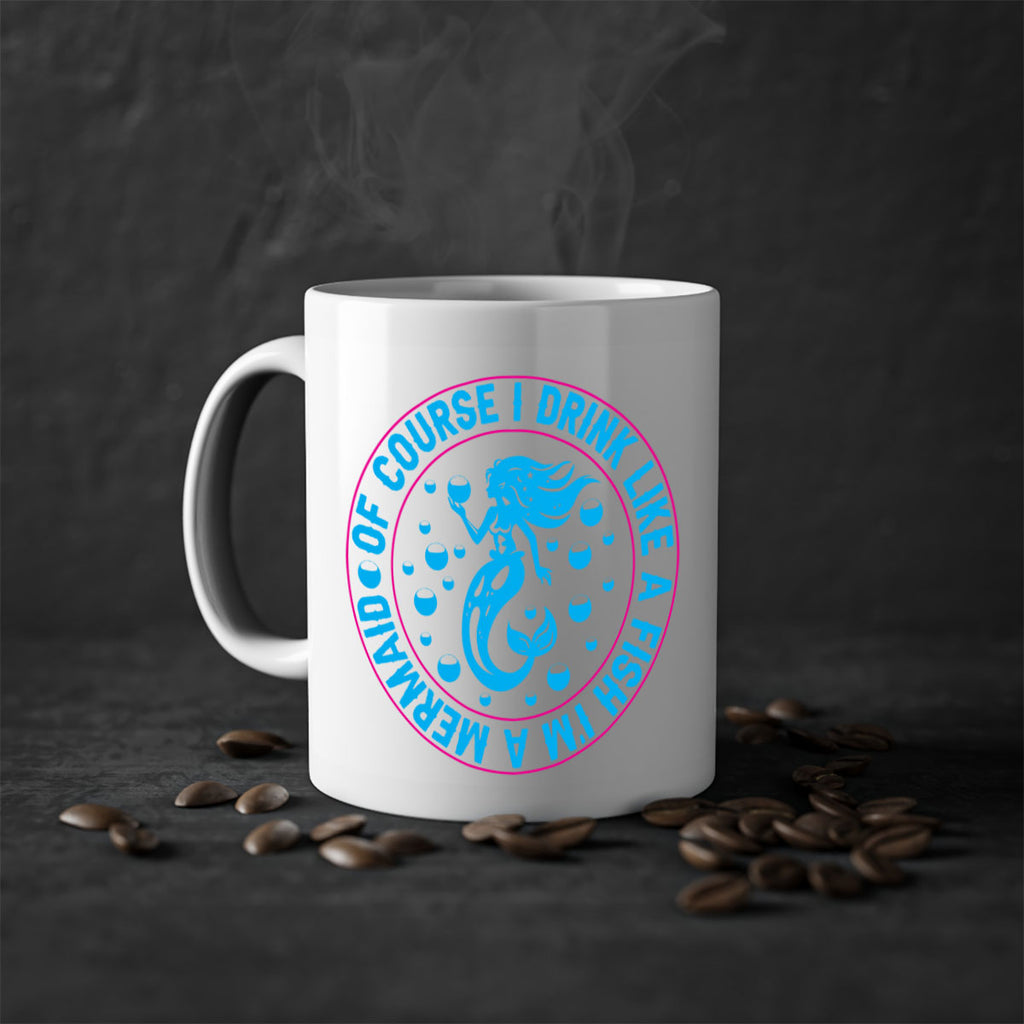 of course i drink like a fish im a mermaid 524#- mermaid-Mug / Coffee Cup