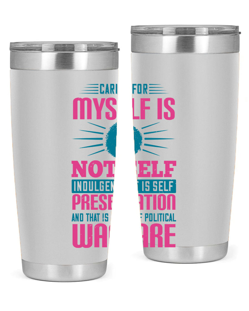 Caring for myself is not selfindulgence it is selfpreservation Style 36#- afro- Tumbler