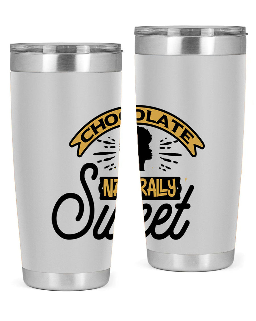 Chocolate naturally Sweet Style 44#- women-girls- Tumbler