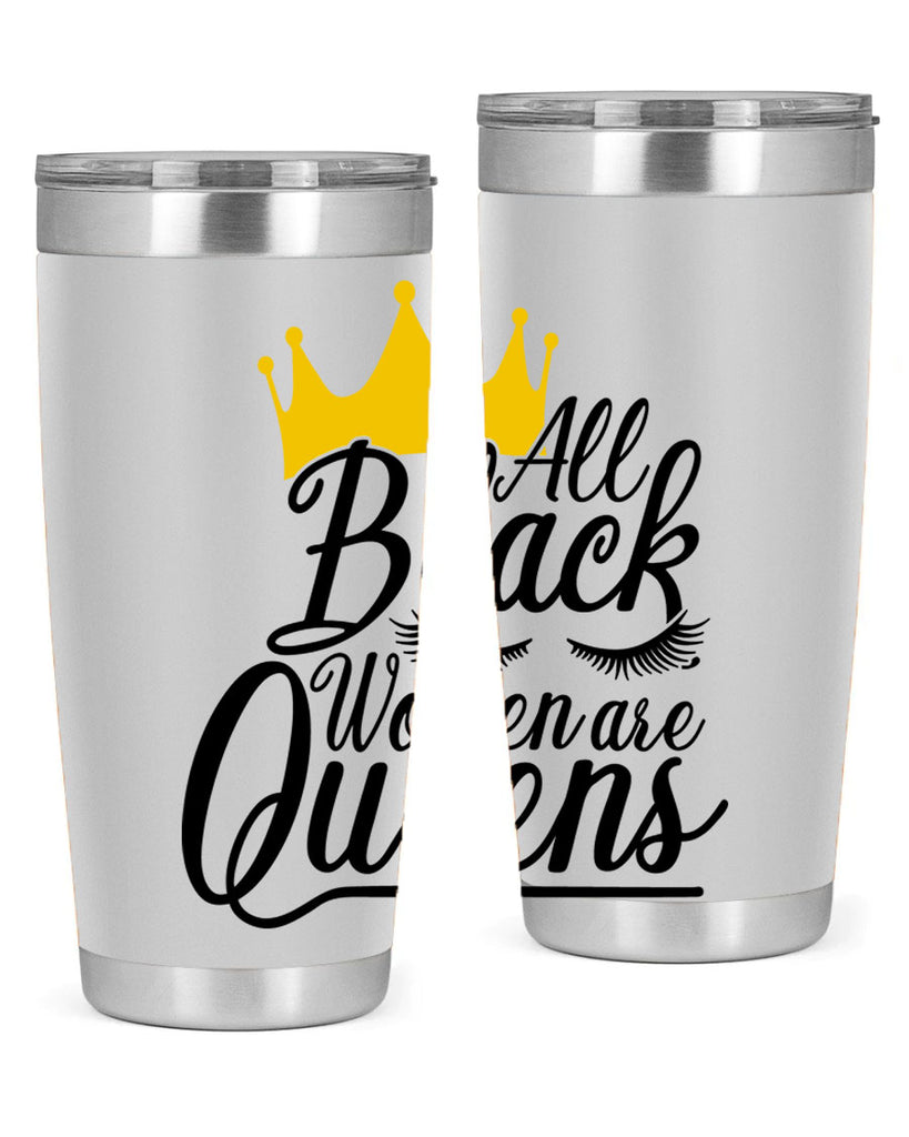 all black women are queens Style 65#- women-girls- Tumbler