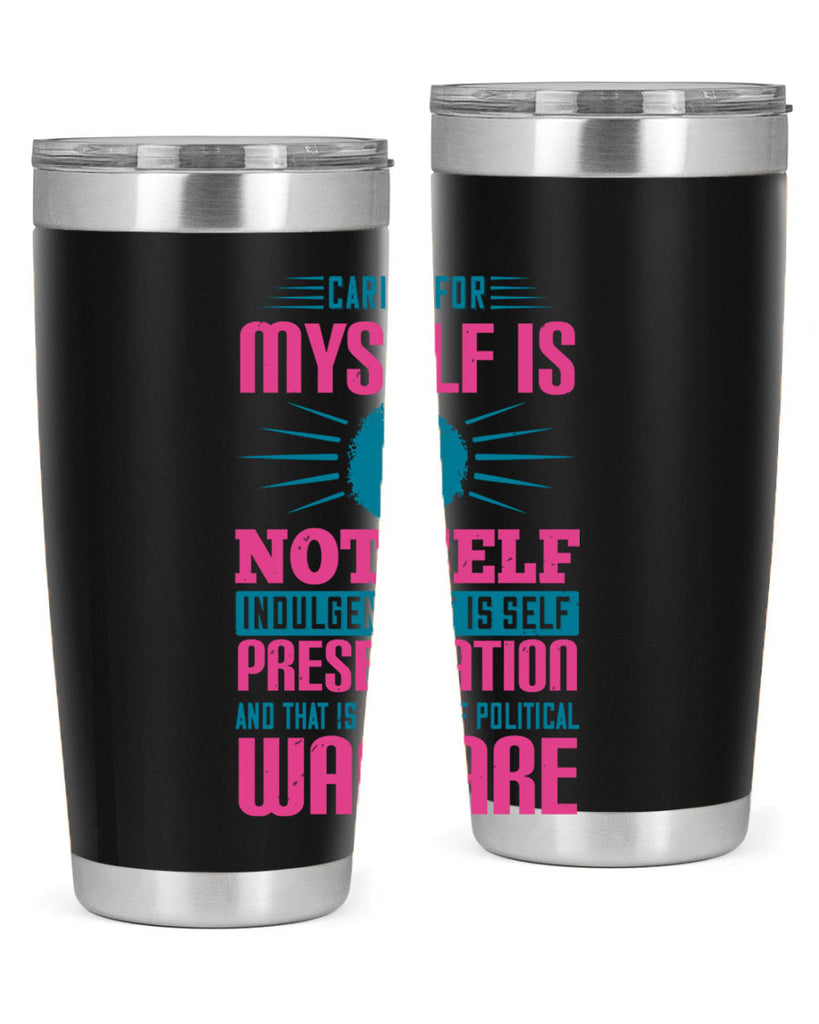 Caring for myself is not selfindulgence it is selfpreservation Style 36#- afro- Tumbler