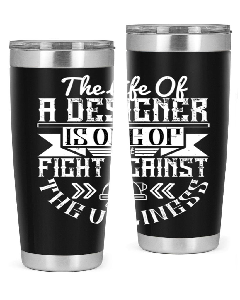 The life of a designer is one of fight fight against the ugliness Style 13#- architect- tumbler
